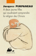 À deux jeunes filles qui voudraient comprendre la religion des Chinois